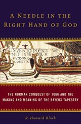 A Needle in the Right Hand of God - R. Howard Bloch - 9780307497017