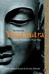 The Essential Yoga Sutra - Geshe Michael Roach ; Lama Christie McNally - 9780307499974