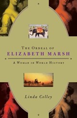 The Ordeal of Elizabeth Marsh - Linda Colley - 9780307539441
