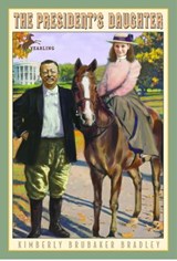 The President's Daughter - Kimberly Brubaker Bradley - 9780307542632