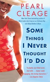 Some Things I Never Thought I'd Do - Pearl Cleage - 9780307547057