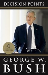 Bush, G: Decision Points - George W. Bush - 9780307590633