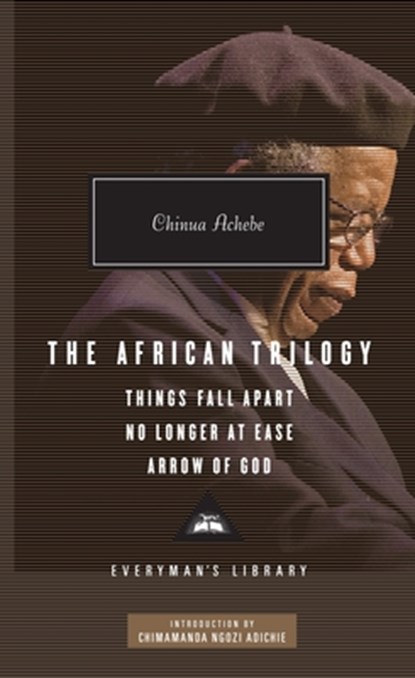 AFRICAN TRILOGY, Chinua Achebe - Gebonden - 9780307592705