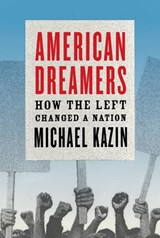 American Dreamers - Michael Kazin - 9780307596703