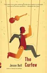 The Curfew - Jesse Ball - 9780307743206