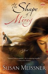 The Shape of Mercy - Susan Meissner - 9780307758330
