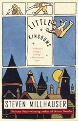 Little Kingdoms - Steven Millhauser - 9780307763884