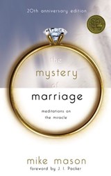The Mystery of Marriage 20th Anniversary Edition - Mike Mason - 9780307769534