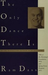 The Only Dance There Is - Ram Dass - 9780307778727