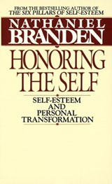 Honoring the Self - Nathaniel Branden - 9780307790408