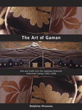 The Art of Gaman - Delphine Hirasuna ; Kit Hinrichs - 9780307808363
