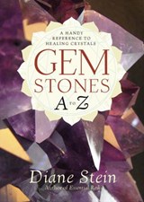 Gemstones A to Z - Diane Stein - 9780307817792