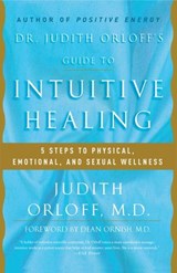 Dr. Judith Orloff's Guide to Intuitive Healing - Judith Orloff M.D. - 9780307819888