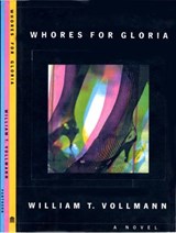 WHORES FOR GLORIA - William T. Vollmann - 9780307827722