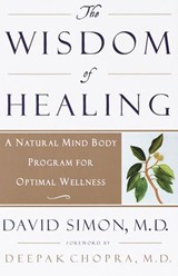 The Wisdom of Healing - David Simon M.D. - 9780307829115