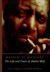 Moanin' at Midnight - James Segrest ; Mark Hoffman - 9780307831019