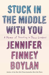 Stuck in the Middle with You - Jennifer Finney Boylan ; Anna Quindlen - 9780307952844