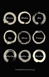 Moon Woke Me Up Nine Times - Matsuo Basho - 9780307962003
