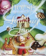 The House at the End of Ladybug Lane - Elise Primavera - 9780307974754