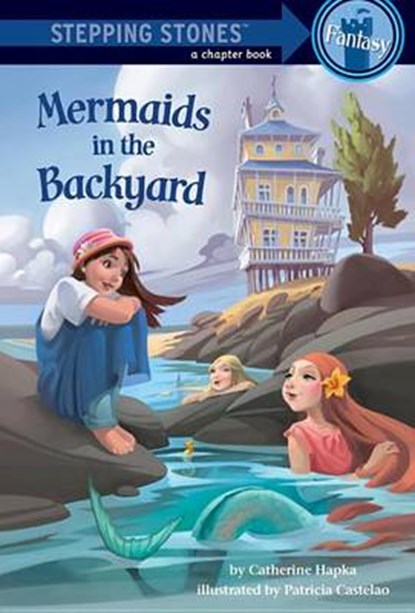 Mermaids in the Backyard, HAPKA,  Catherine - Paperback - 9780307976376
