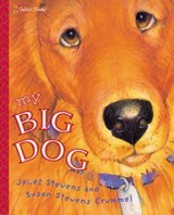 My Big Dog - Janet Stevens ; Susan Stevens Crummel - 9780307978370