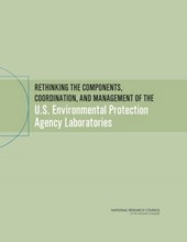Rethinking the Components, Coordination, and Management of the U.S. Environmental Protection Agency Laboratories