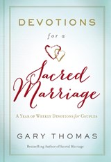 Devotions for a Sacred Marriage - Gary Thomas - 9780310085867