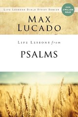 Life Lessons from Psalms - Max Lucado - 9780310086680