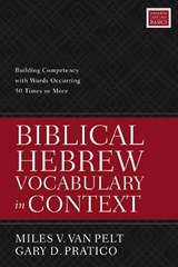 Biblical Hebrew Vocabulary in Context - Miles V. Van Pelt ; Gary D. Pratico - 9780310098478