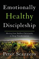 Emotionally Healthy Discipleship - Peter Scazzero - 9780310109488