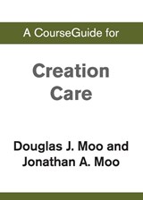 A CourseGuide for Creation Care - Zondervan - 9780310110880