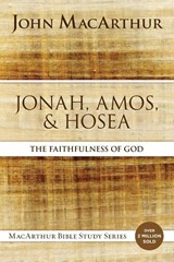 Jonah, Amos, and Hosea - John F. MacArthur - 9780310123866