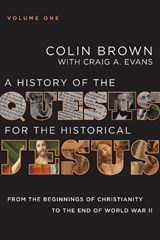 A History of the Quests for the Historical Jesus, Volume 1 - Colin Brown ; Craig A. Evans - 9780310125488