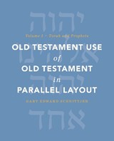 Old Testament Use of Old Testament in Parallel Layout Volume 1 - Gary Edward Schnittjer - 9780310177708