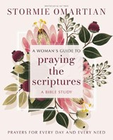 A Woman's Guide to Praying the Scriptures - Stormie Omartian - 9780310180166