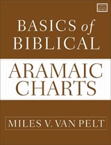 Basics of Biblical Aramaic Charts - Miles V. Van Pelt - 9780310180593