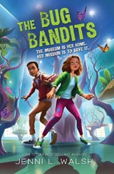 The Bug Bandits: The Museum Is Her Home. Her Mission Is to Save It. - Jenni L. Walsh - 9780310181293