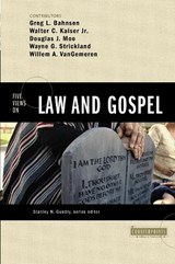 Five Views on Law and Gospel - Stanley N. Gundry - 9780310212713