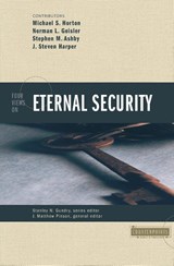 Four Views on Eternal Security - Stanley N. Gundry - 9780310234395