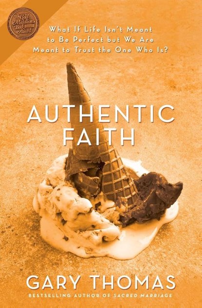 Authentic Faith, Gary Thomas - Paperback - 9780310254195