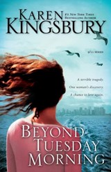 Beyond Tuesday Morning - Karen Kingsbury - 9780310257714