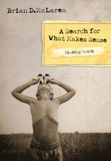 Finding Faith---A Search for What Makes Sense - Brian D. McLaren - 9780310272663