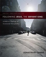 Following Jesus, the Servant King - Jonathan Lunde - 9780310286165