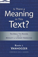 The Is There a Meaning in This Text? - Kevin J. Vanhoozer - 9780310324690