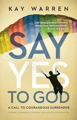 Say Yes to God - Kay Warren - 9780310328360