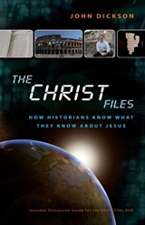 The Christ Files - John Dickson - 9780310328698