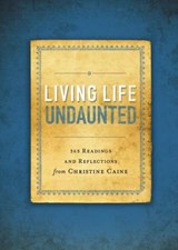 Living Life Undaunted - Christine Caine - 9780310341413