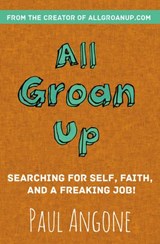 All Groan Up - Paul Angone - 9780310341437