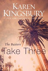 The Baxters Take Three - Karen Kingsbury - 9780310342670