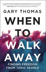 When to Walk Away - Gary Thomas - 9780310346760